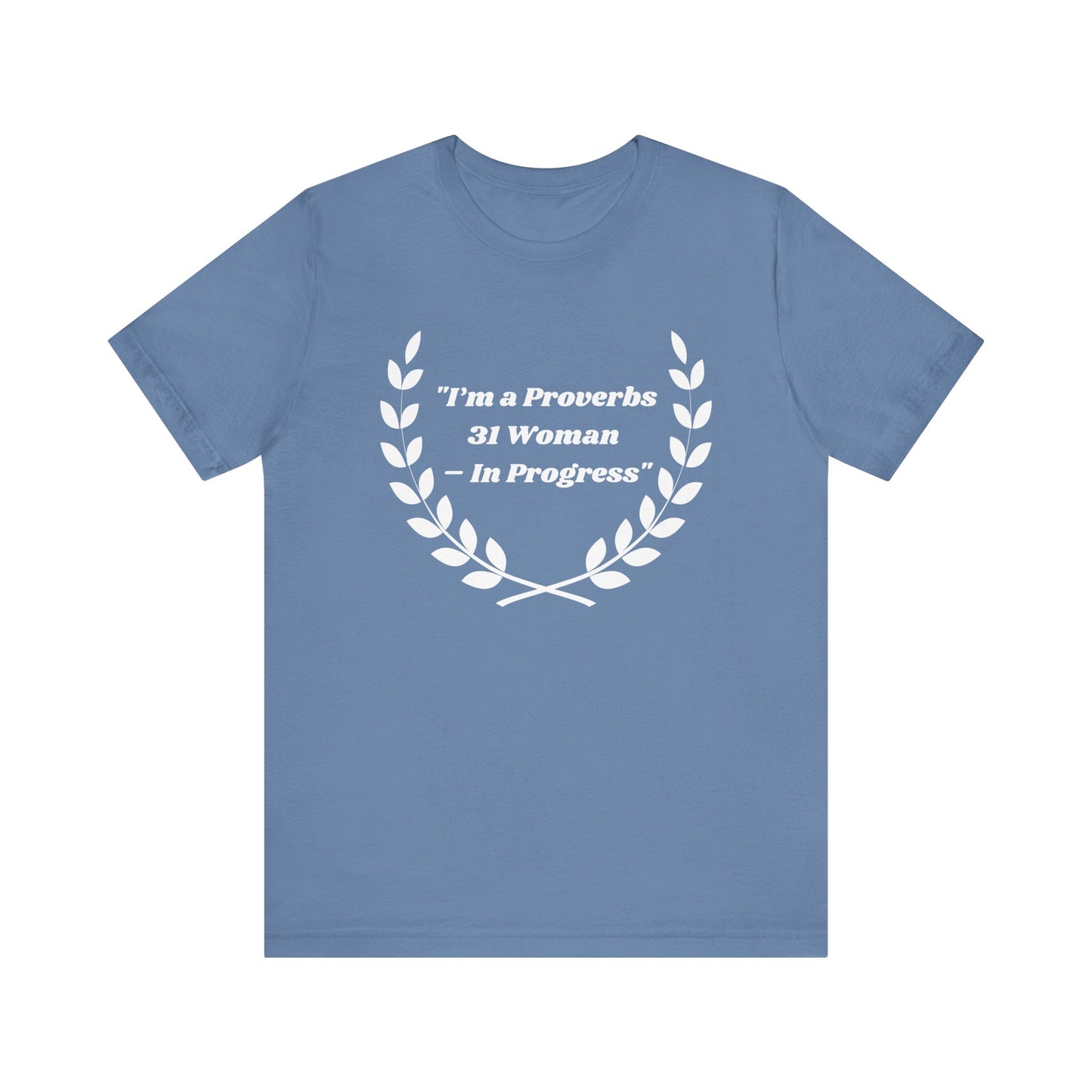 I'm A Proverbs 31 Woman In Progress Jersey Short Sleeve Tee