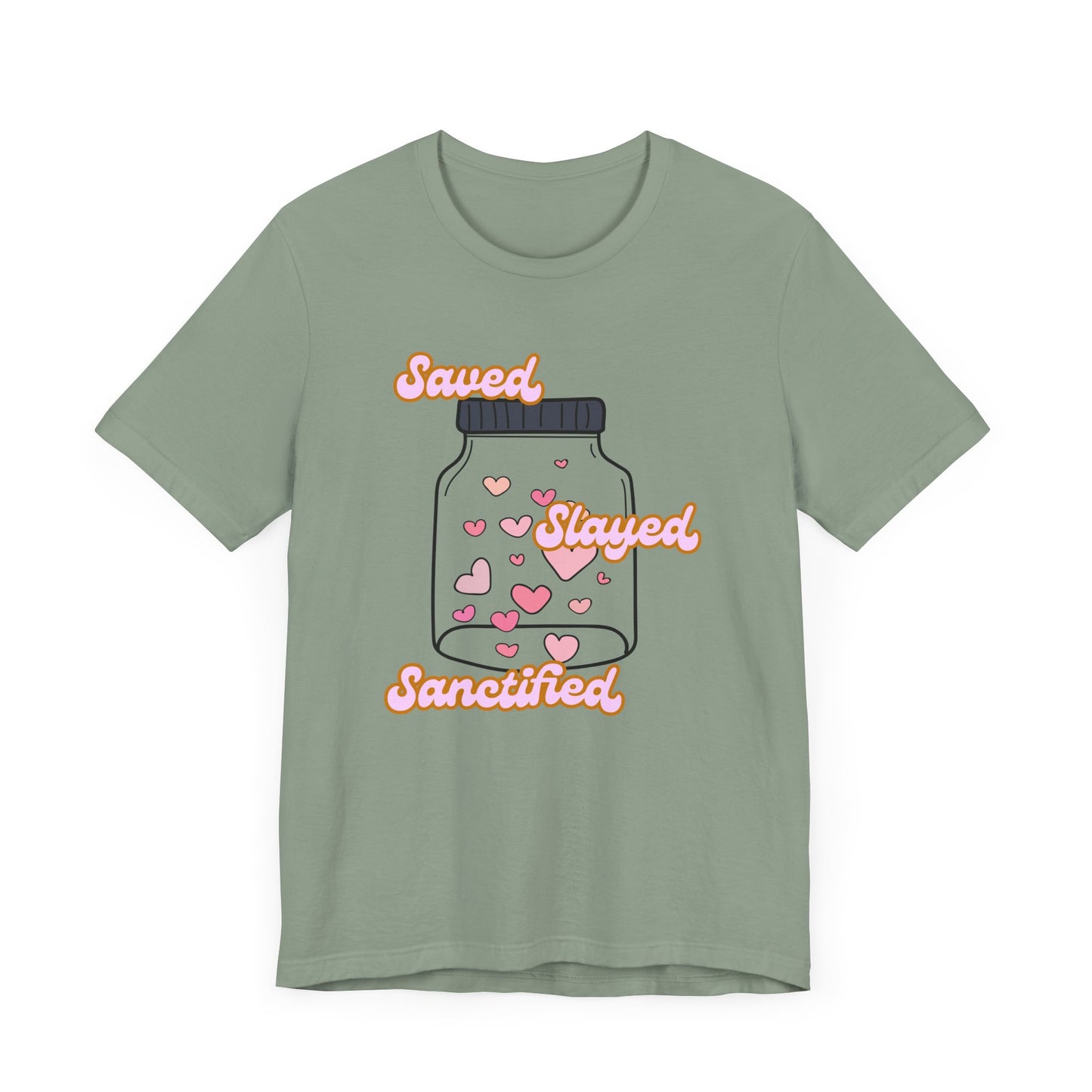 Saved Slayed Sanctified Jersey Short Sleeve Tee