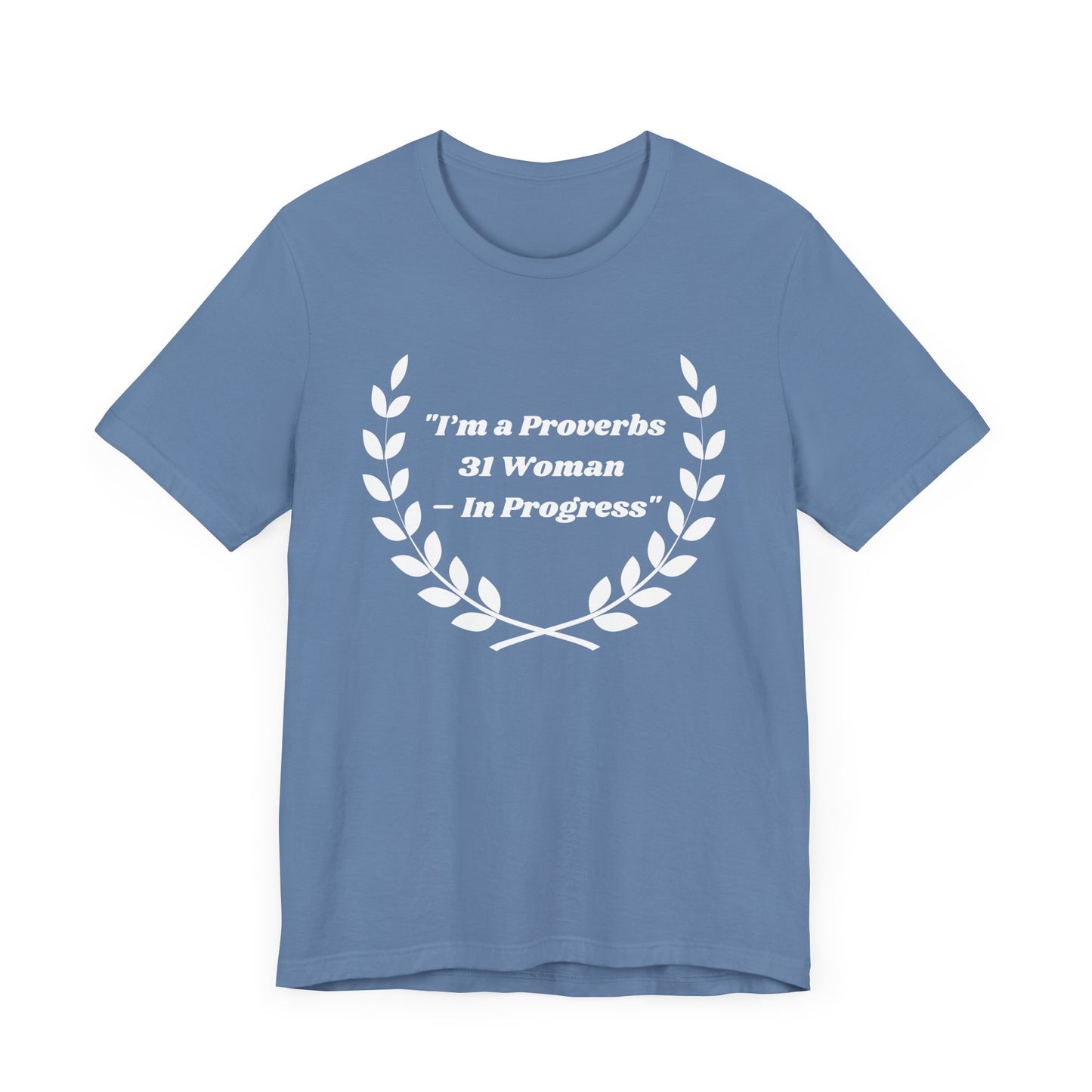 I'm A Proverbs 31 Woman In Progress Jersey Short Sleeve Tee