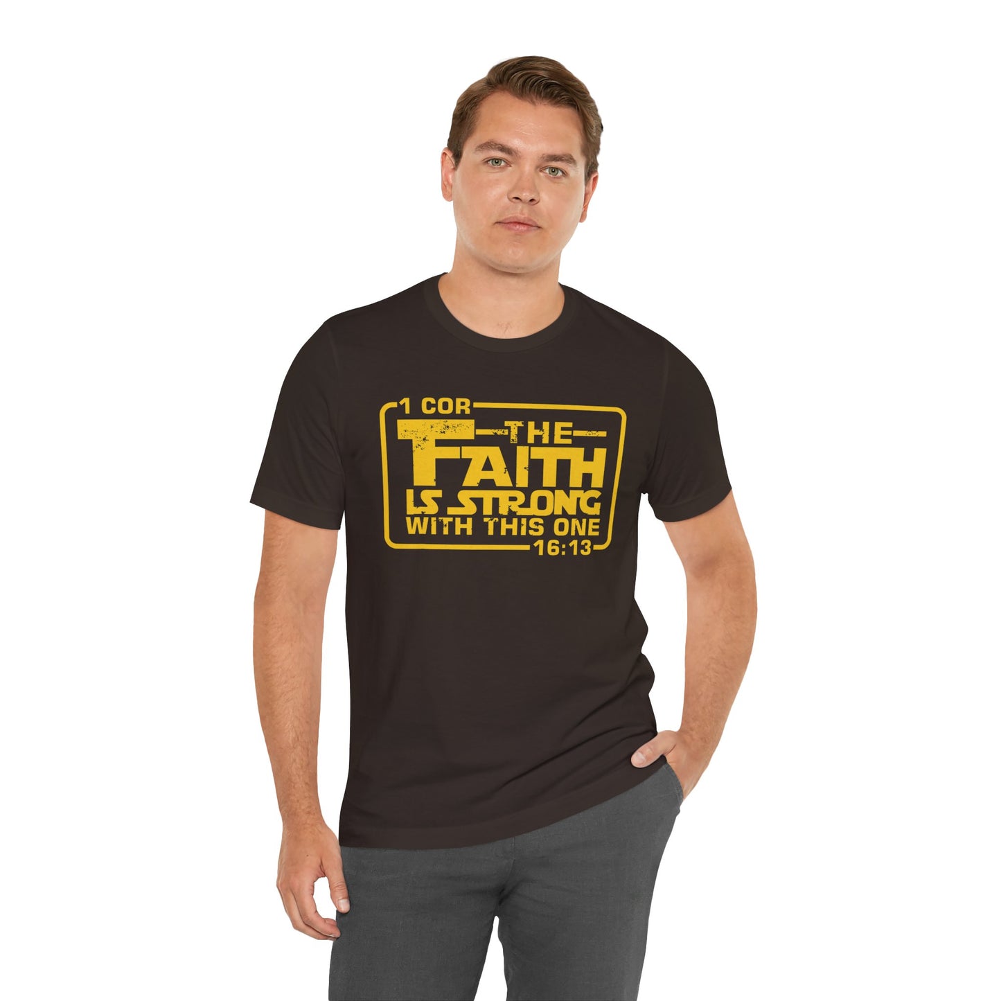 The Faith Is Strong With This One Jersey Short Sleeve Tee
