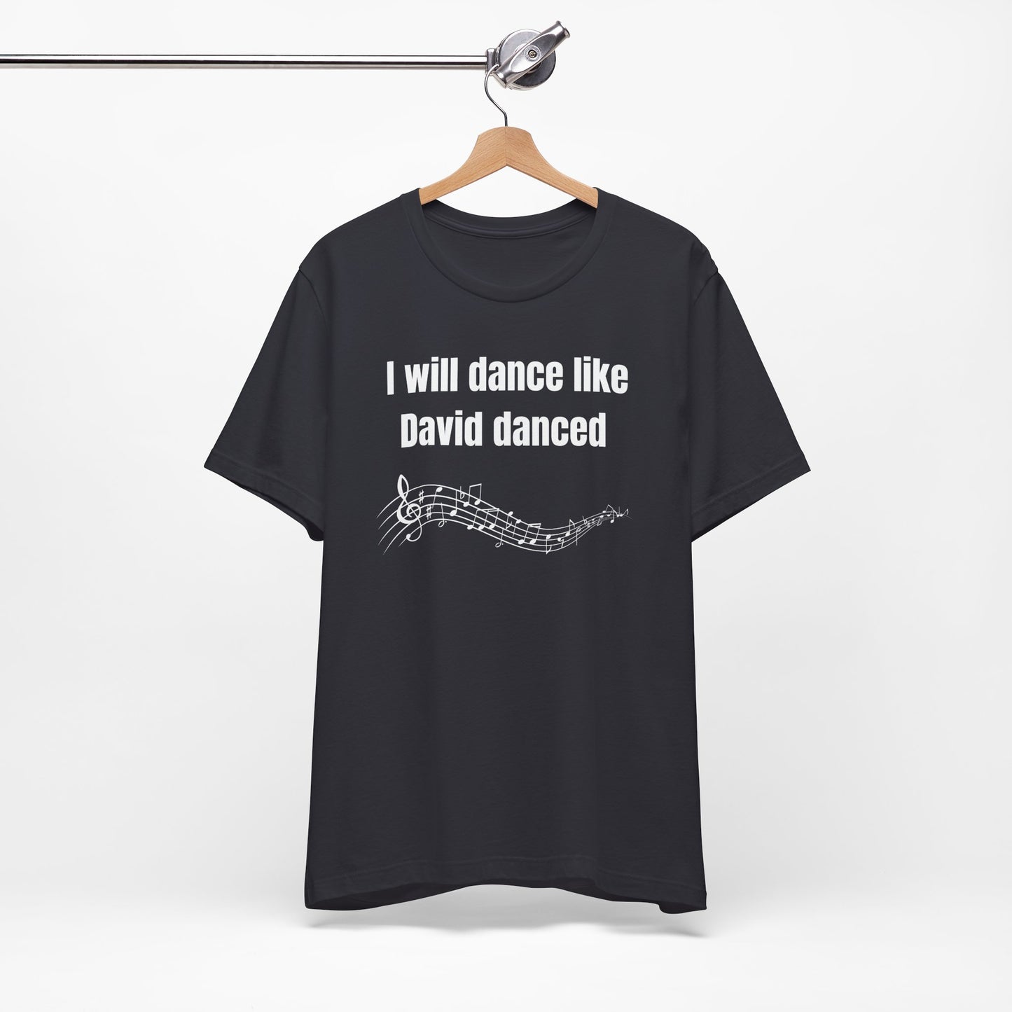 I Will Dance Like David Danced Jersey Short Sleeve Tee