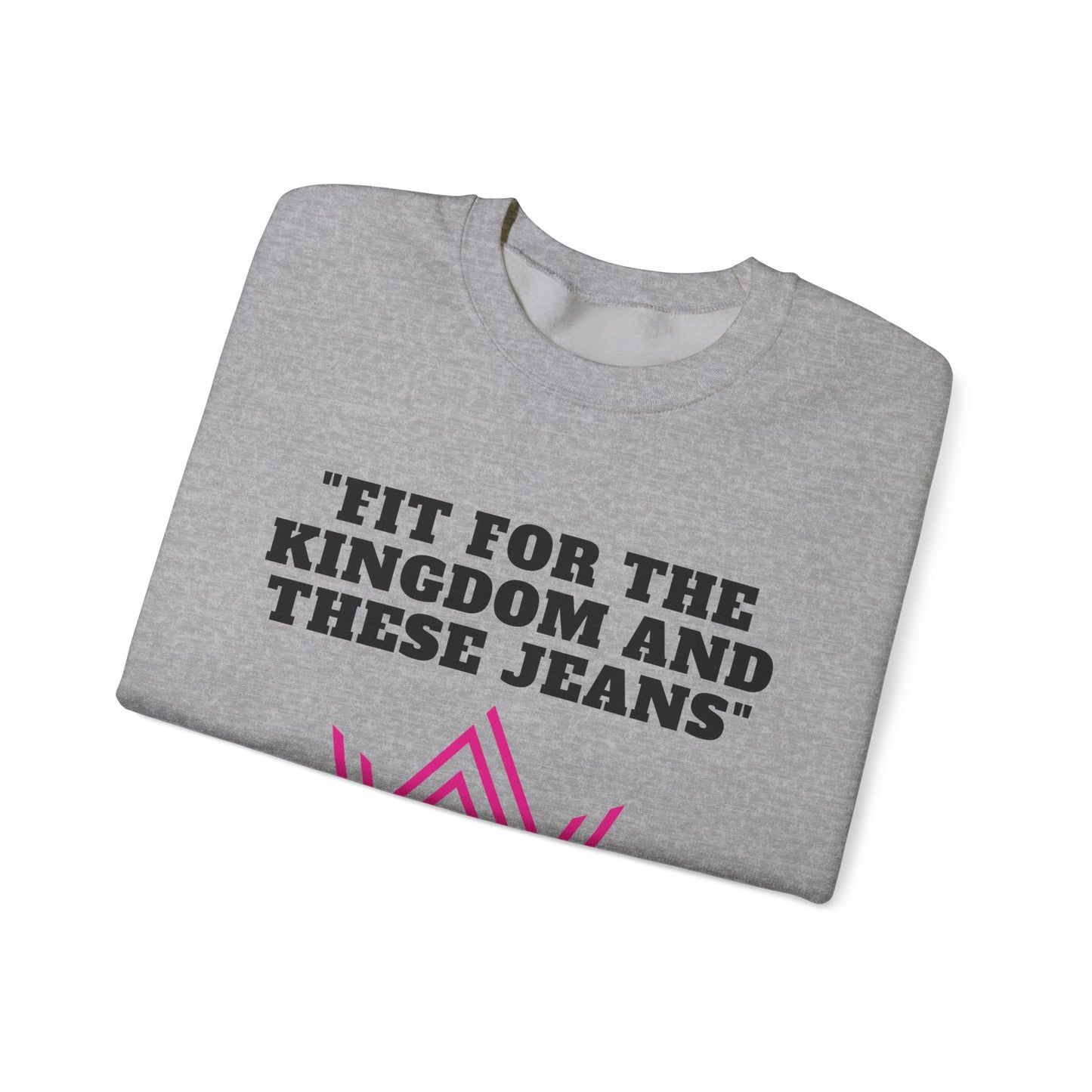 Fit For The Kingdom And These Jeans Heavy Blend™ Crewneck Sweatshirt