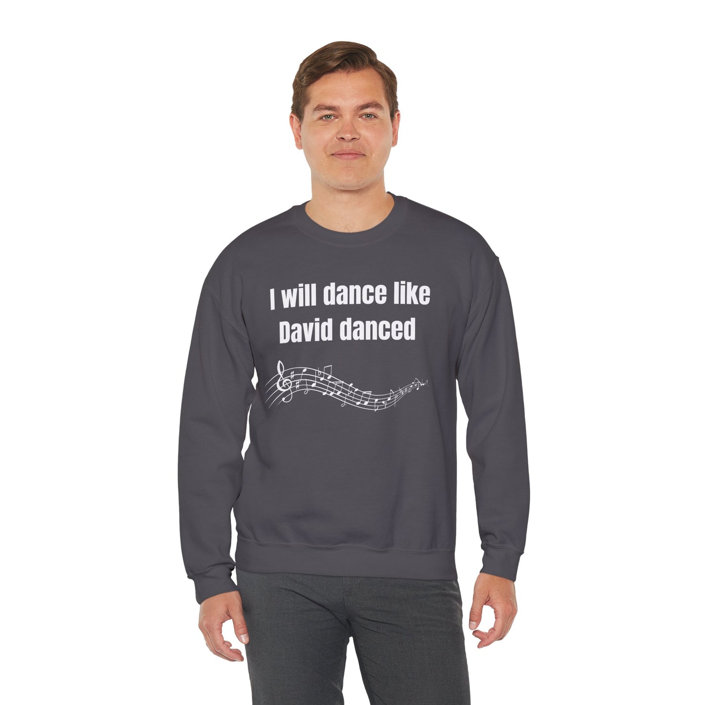 I Will Dance Like David Danced Heavy Blend™ Crewneck Sweatshirt