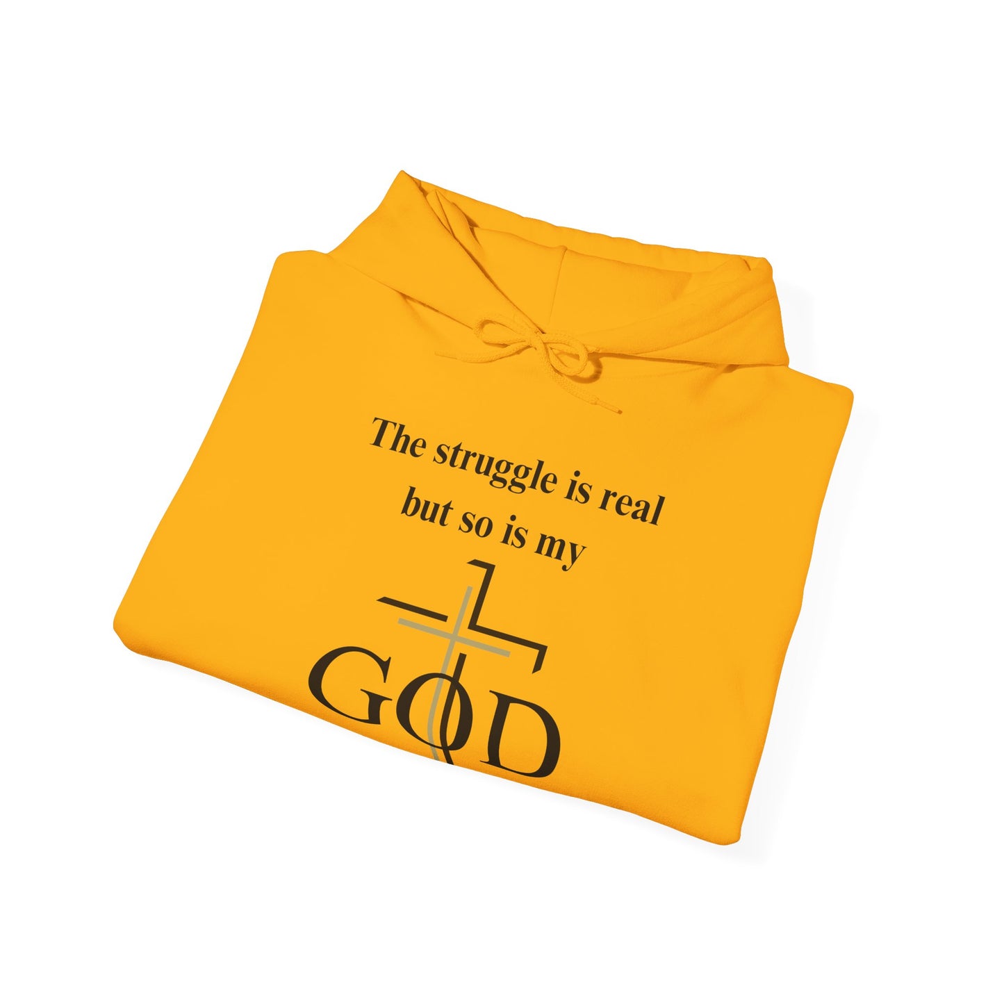 The Struggle Is Real But So Is My God Heavy Blend™ Hooded Sweatshirt