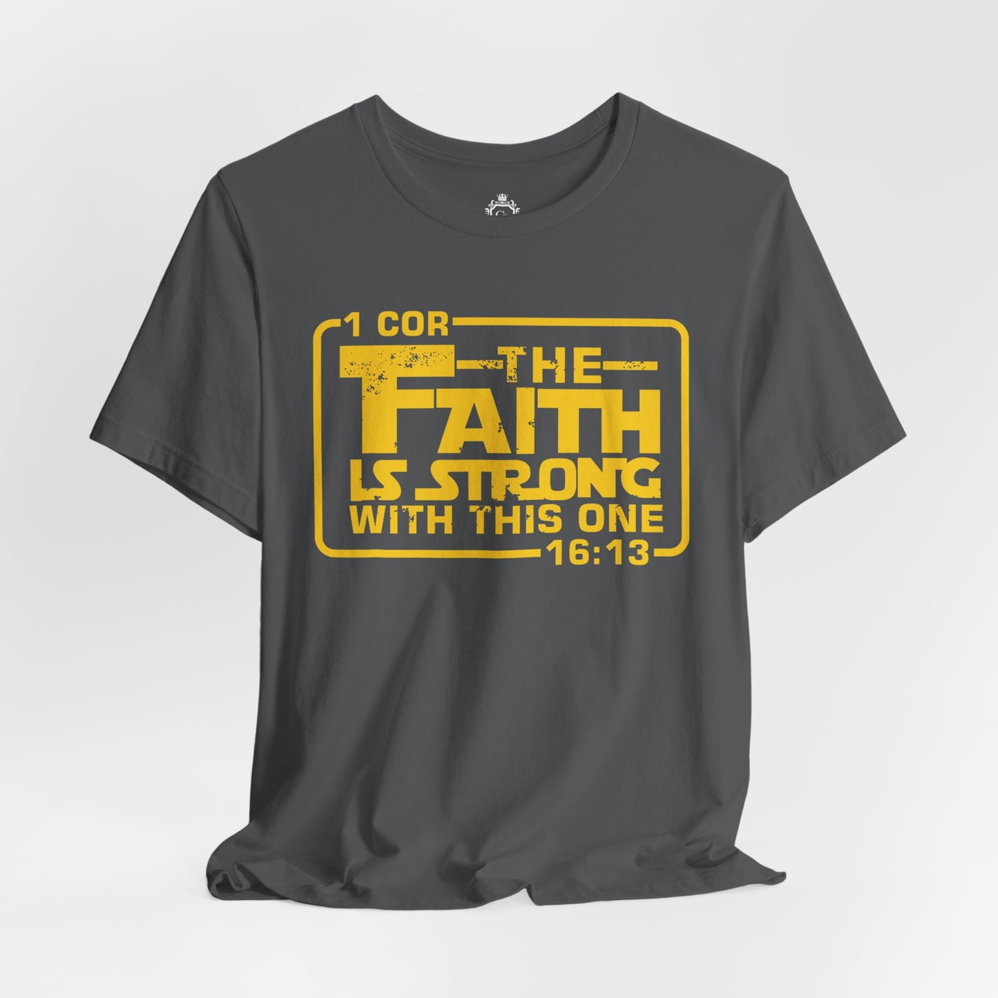 The Faith Is Strong With This One Jersey Short Sleeve Tee