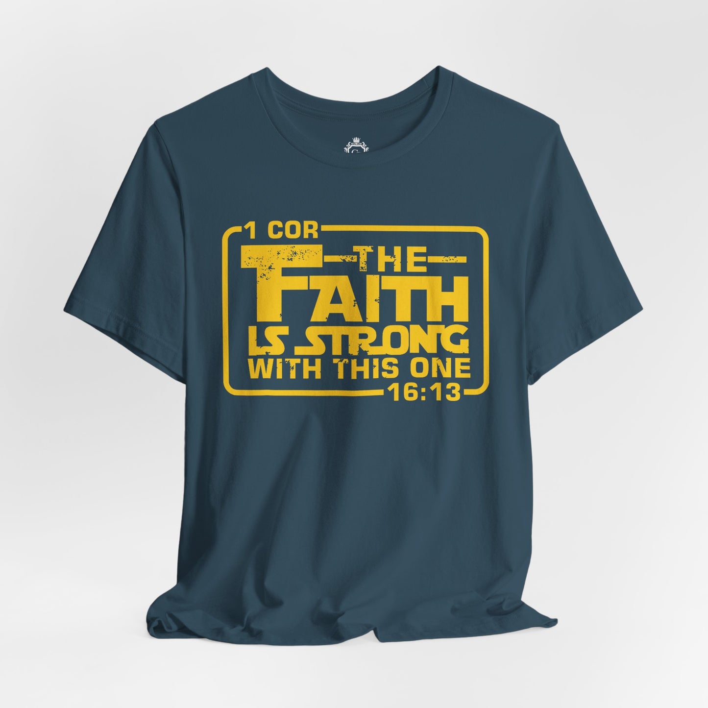 The Faith Is Strong With This One Jersey Short Sleeve Tee
