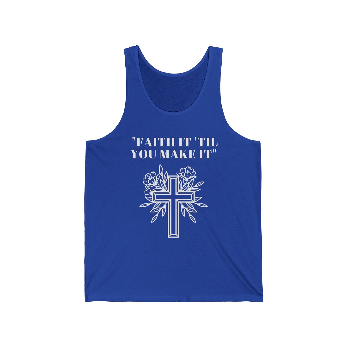 Faith It Till You Make It Jersey Tank