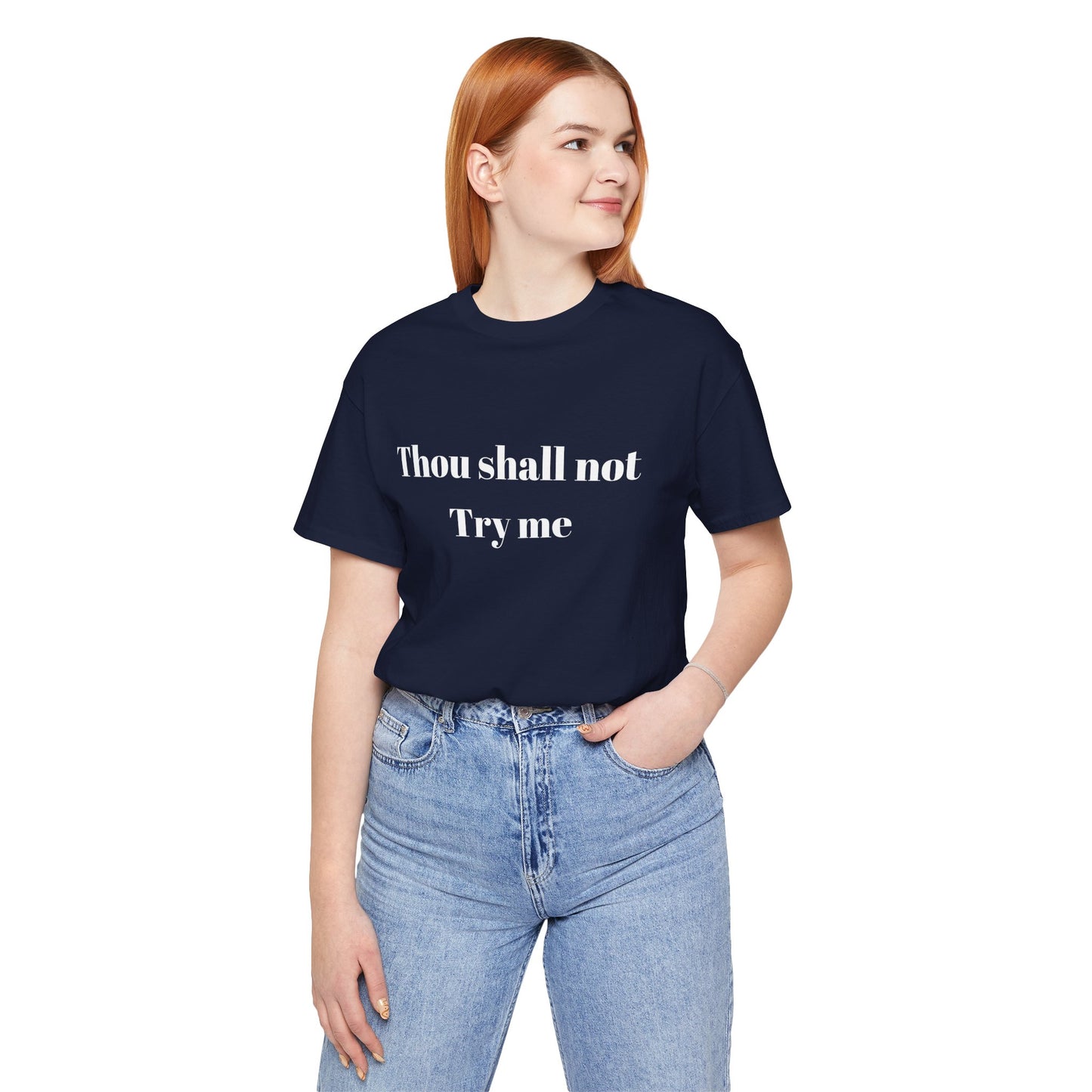 Thou Shall Not Try Me Jersey Short Sleeve Tee