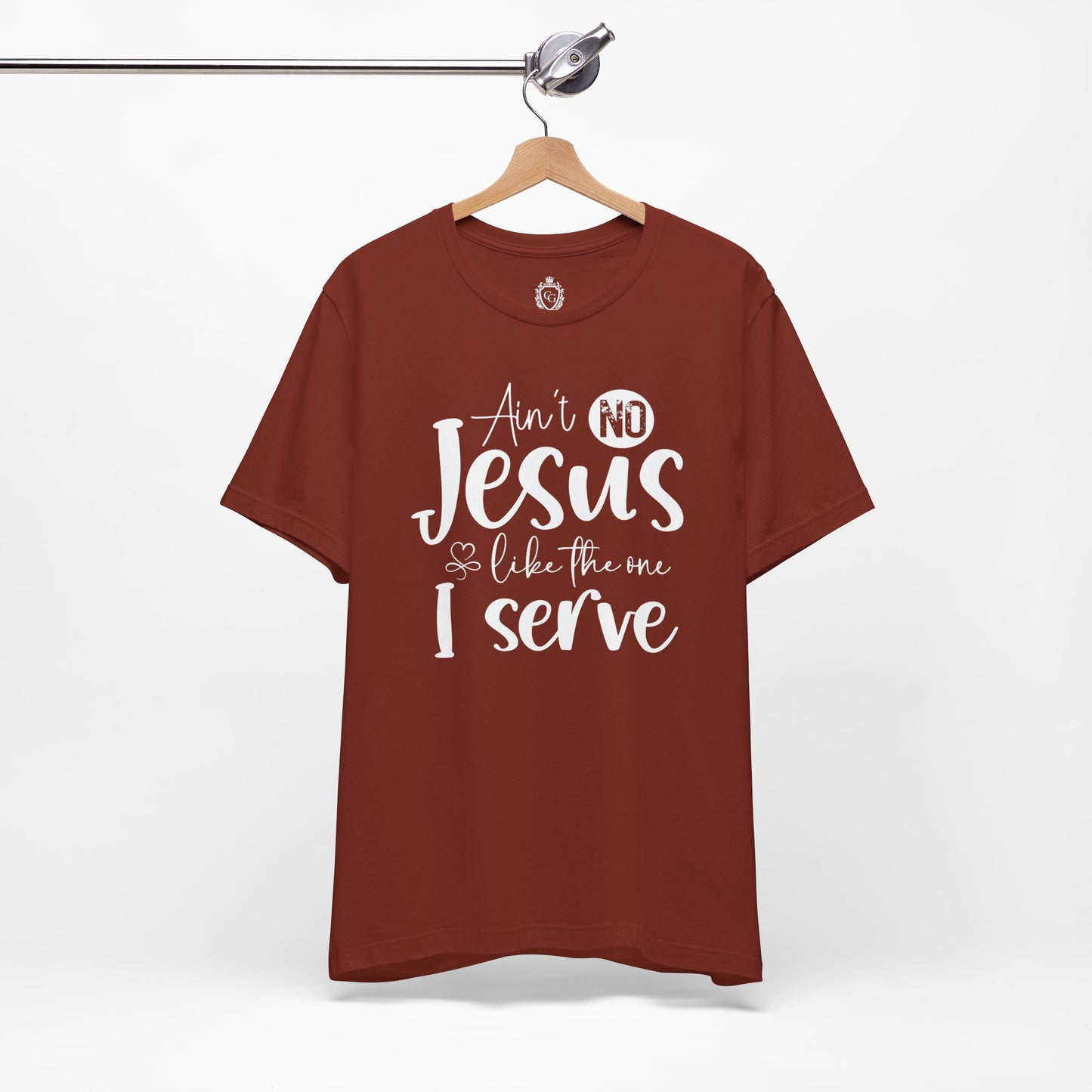 Ain’t No Jesus Like The One I Serve Jersey Short Sleeve Tee