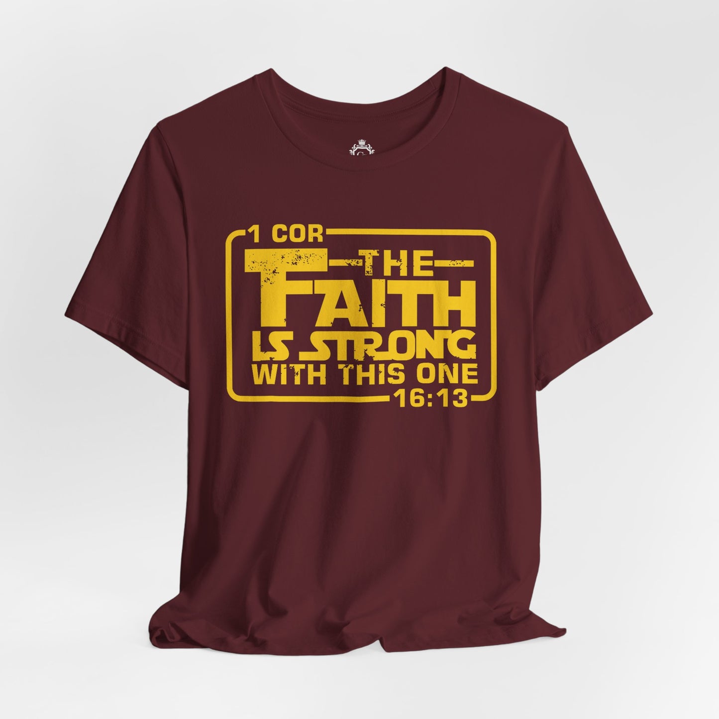 The Faith Is Strong With This One Jersey Short Sleeve Tee