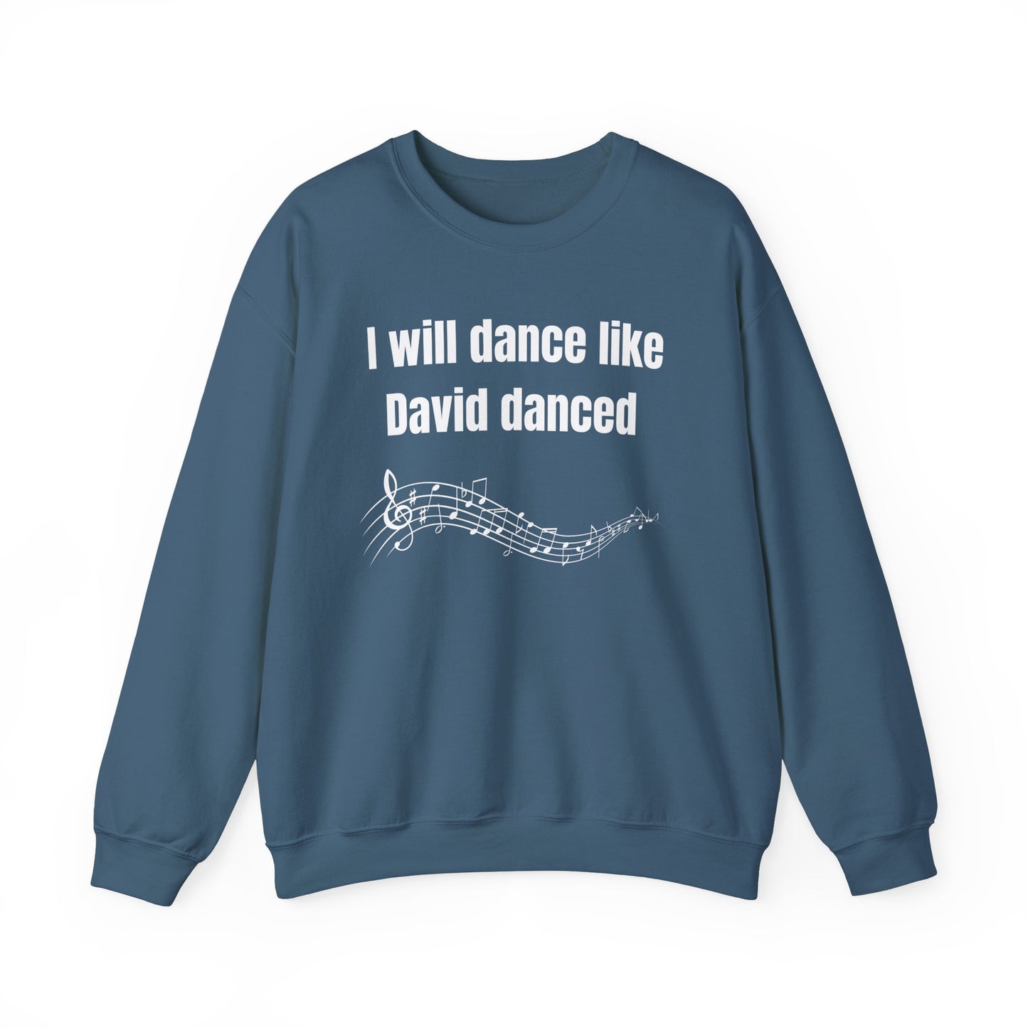 I Will Dance Like David Danced Heavy Blend™ Crewneck Sweatshirt