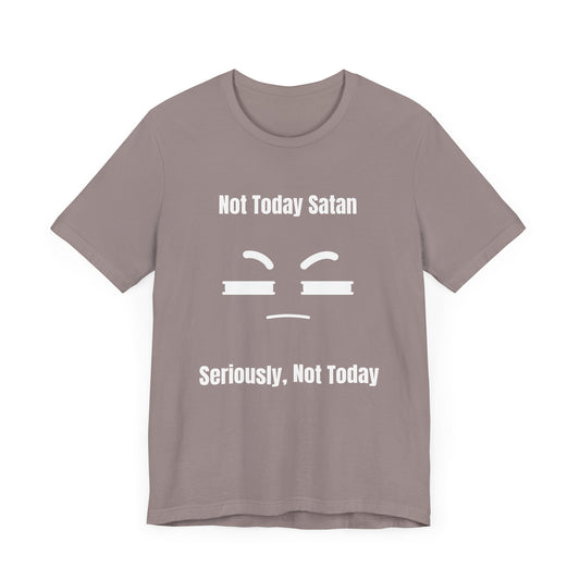 Not Today Satan Jersey Short Sleeve Tee