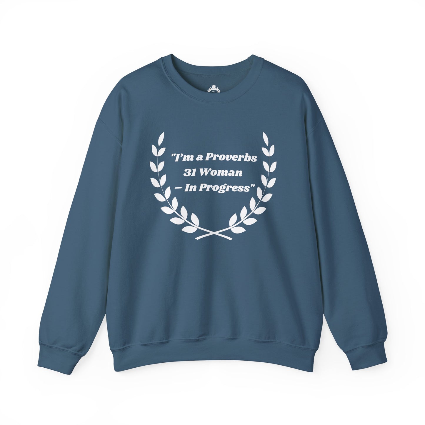 Proverbs 31 Woman In Progress Women Sweatshirt