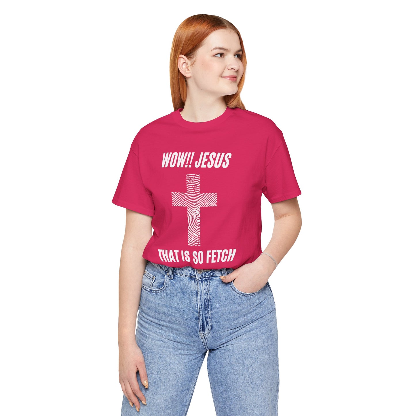 Wow Jesus That's So Fetch Jersey Short Sleeve Tee