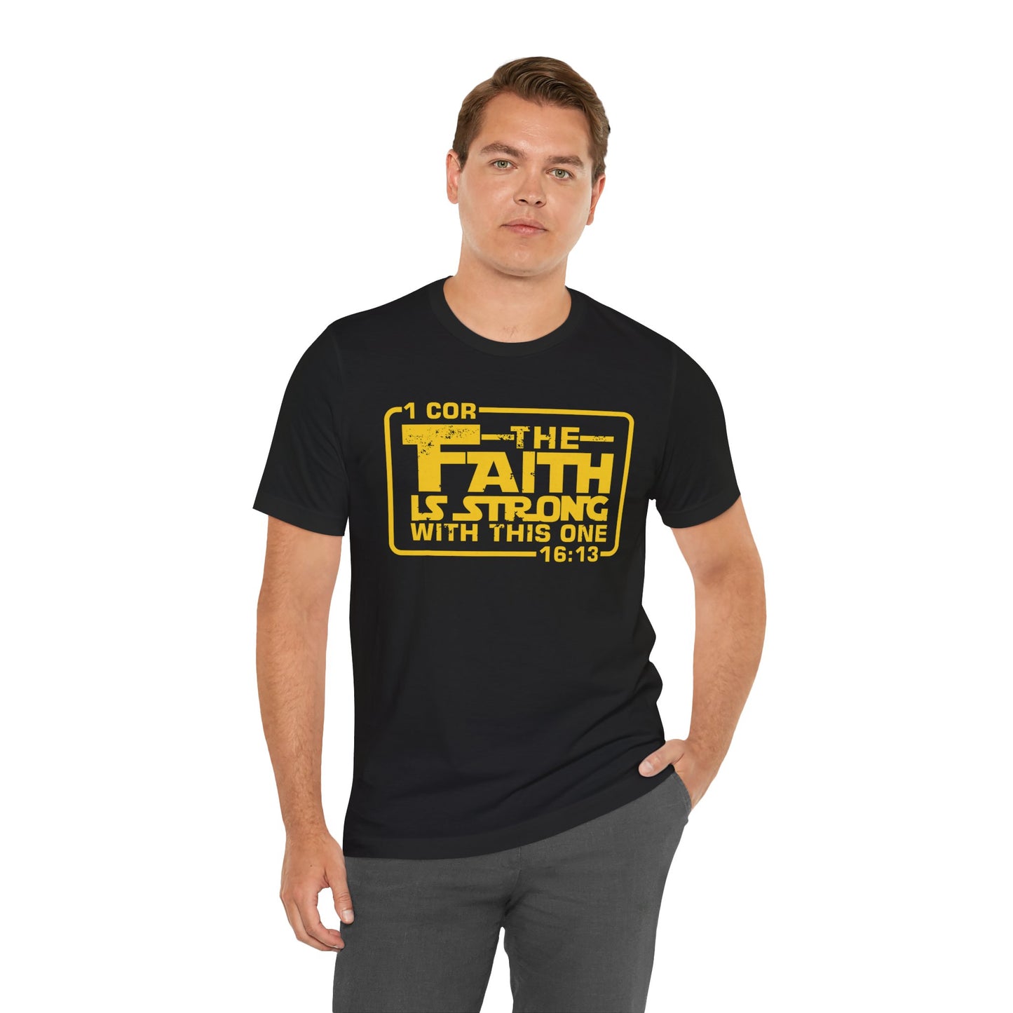The Faith Is Strong With This One Jersey Short Sleeve Tee