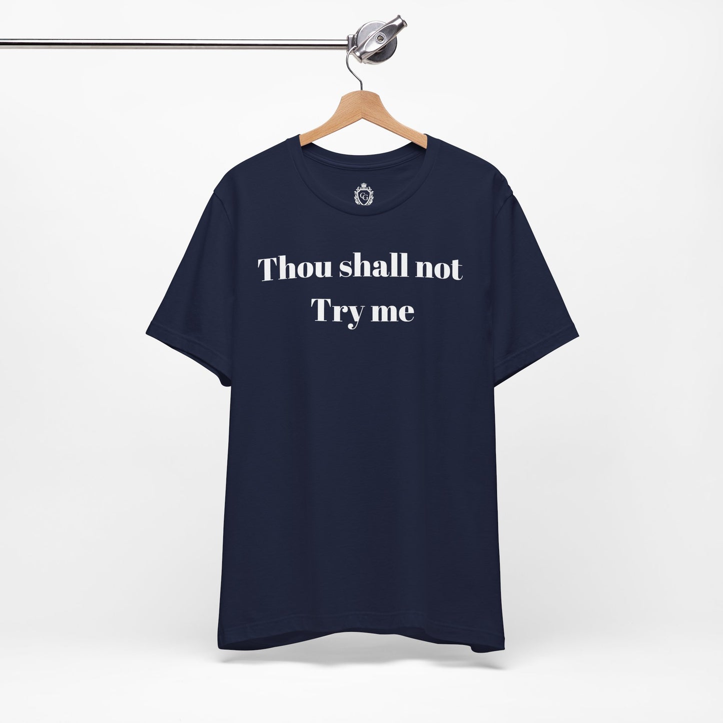 Thou Shall Not Try Me Jersey Short Sleeve Tee