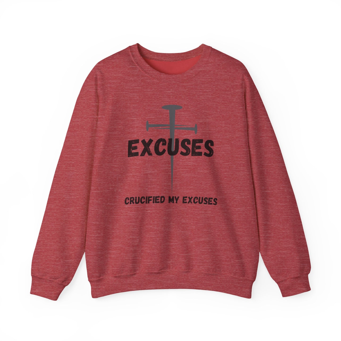 Men's Sweatshirt - Crucified My Excuses