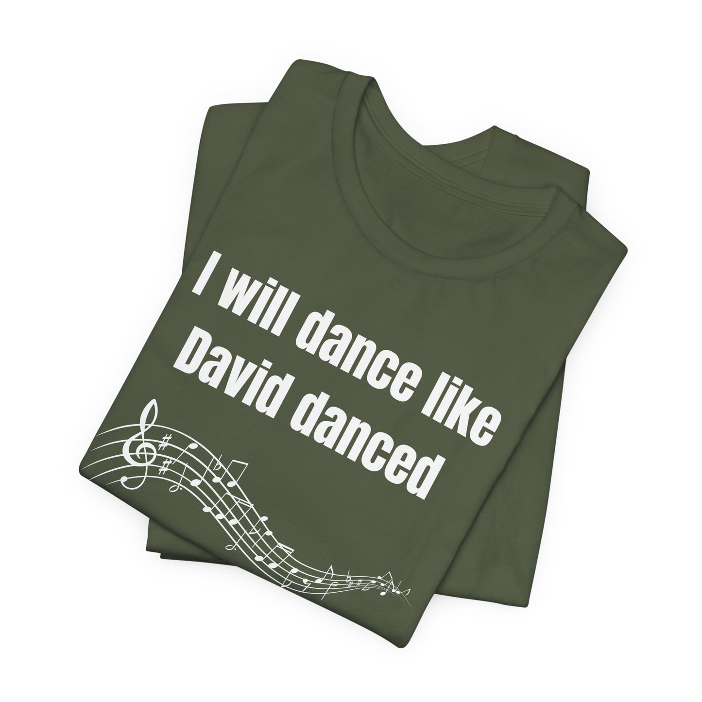 I Will Dance Like David Danced Jersey Short Sleeve Tee