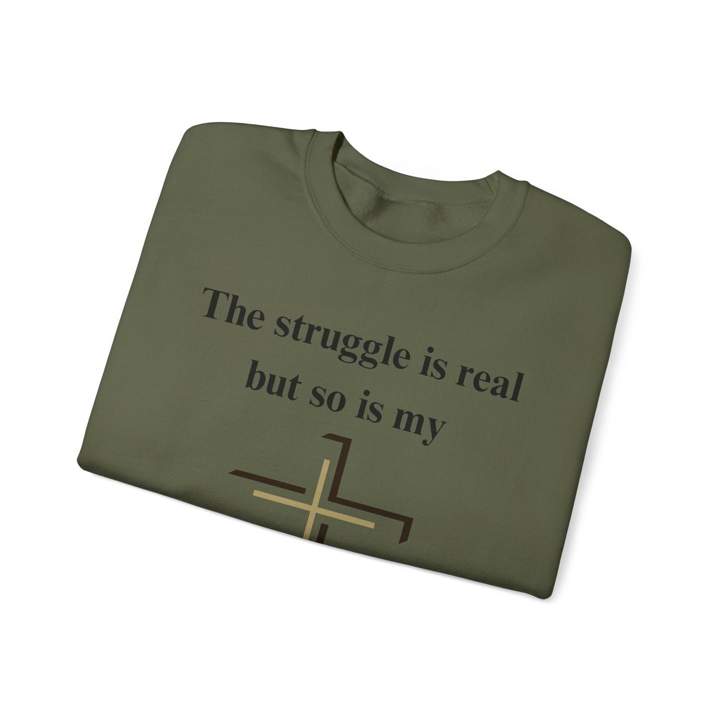 The Struggle Is Real But So Is My God Heavy Blend™ Crewneck Sweatshirt