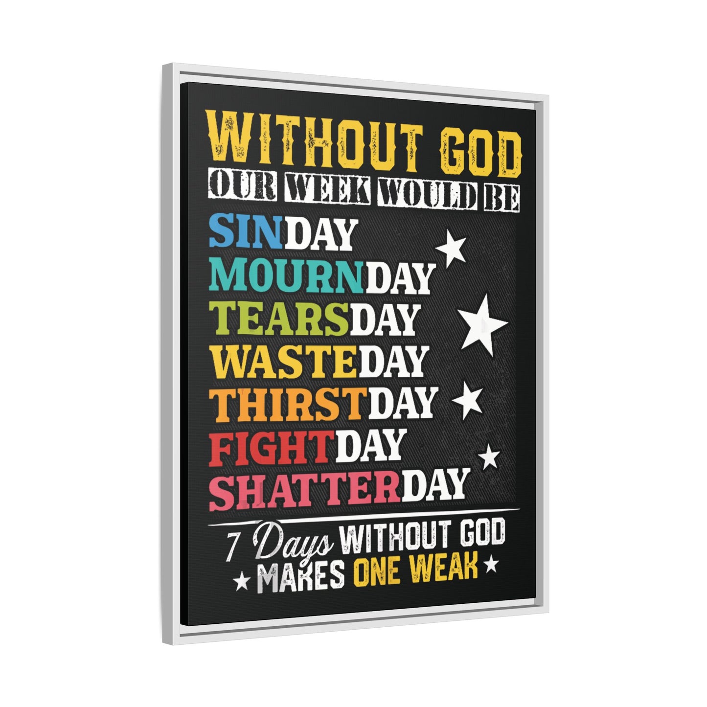 7 Days Without God Makes One Week