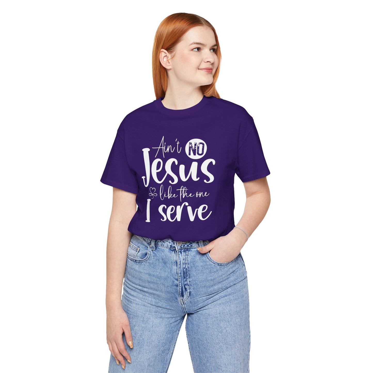 Ain’t No Jesus Like The One I Serve Jersey Short Sleeve Tee