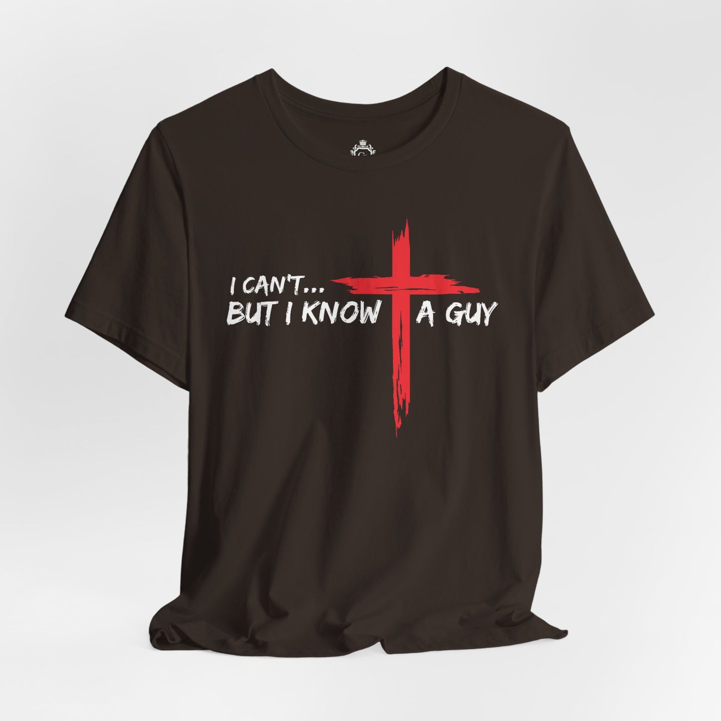I Can't But I Know A Guy Jersey Short Sleeve Tee