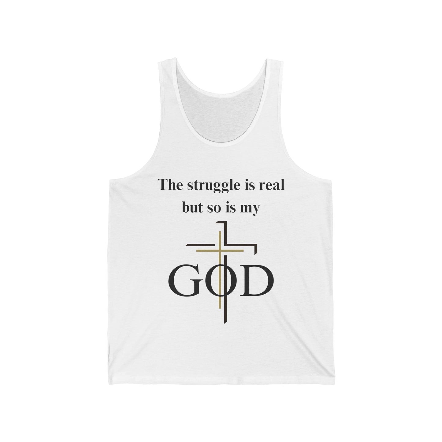 The Struggle Is Real But So Is My God Jersey Tank