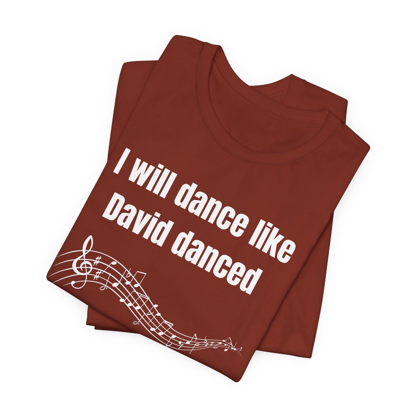 I Will Dance Like David Danced Jersey Short Sleeve Tee