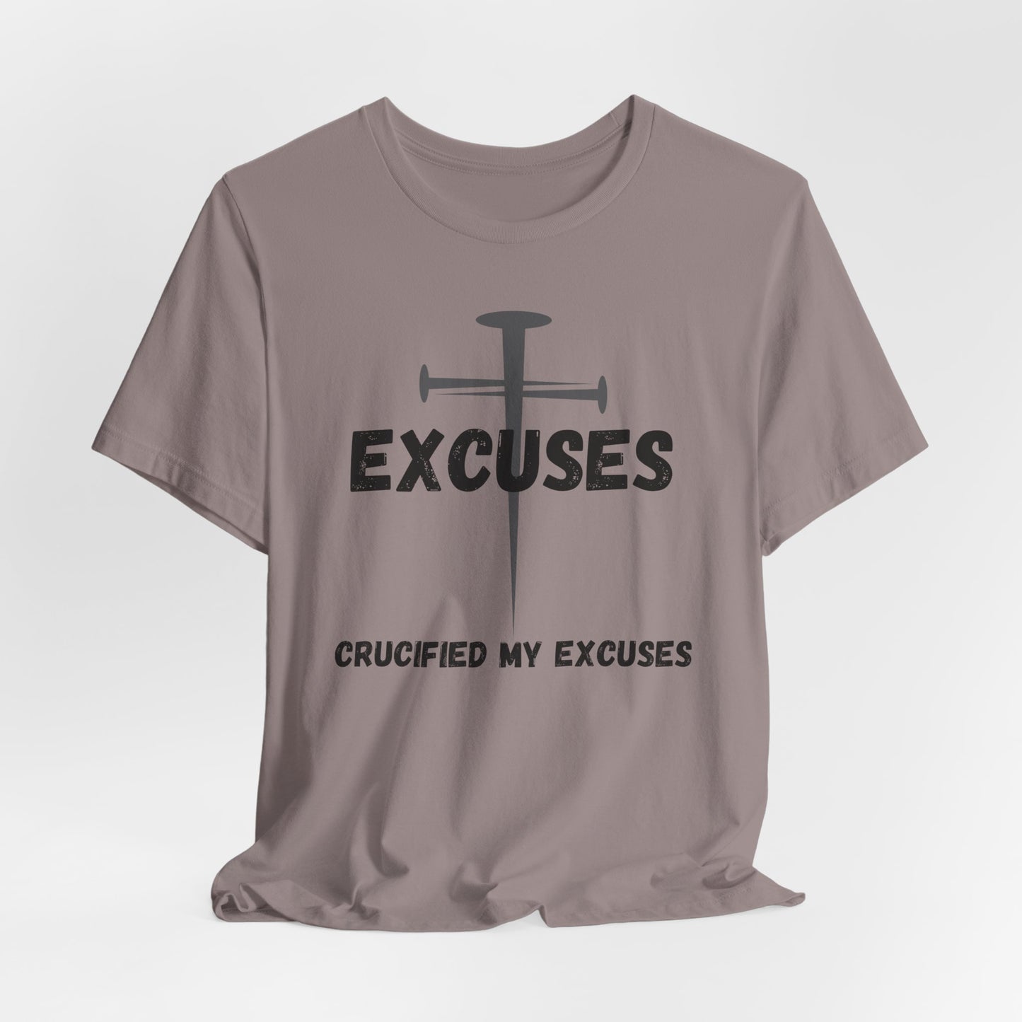 Crucified My Excuses Jersey Short Sleeve Tee