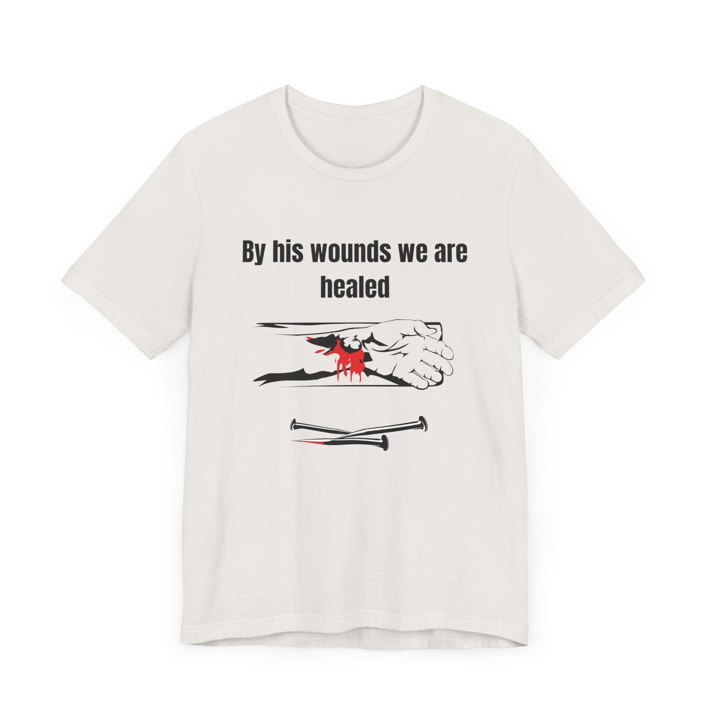 By His Wounds We Are Healed Jersey Short Sleeve Tee