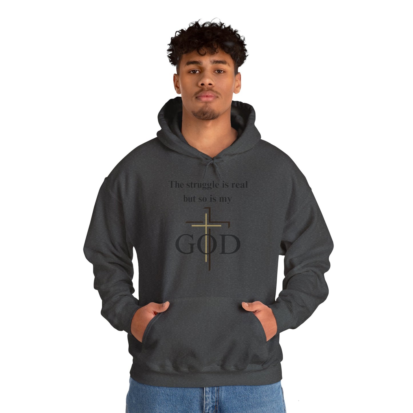 The Struggle Is Real But So Is My God Heavy Blend™ Hooded Sweatshirt