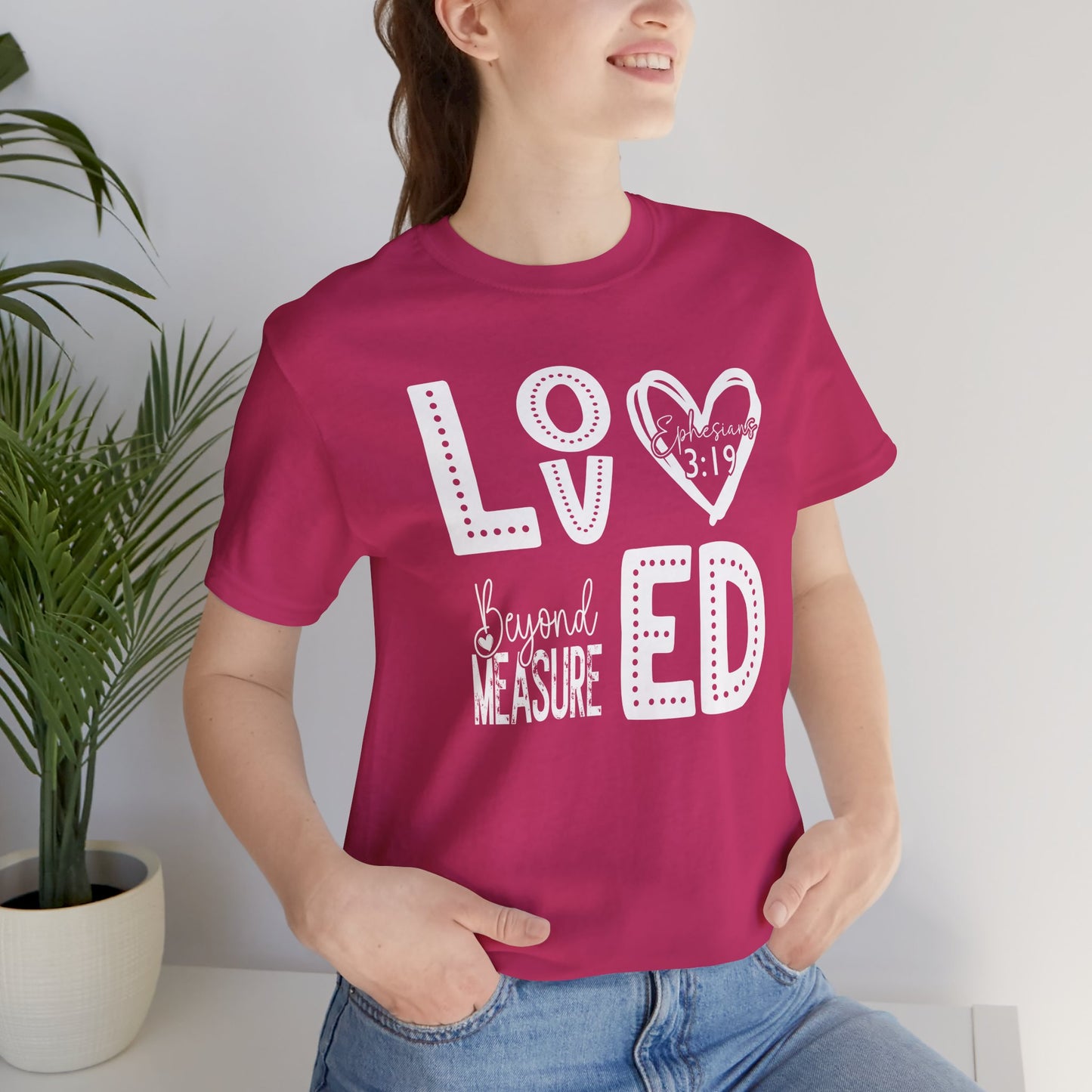 Loved Beyond Measure Jersey Short Sleeve Tee