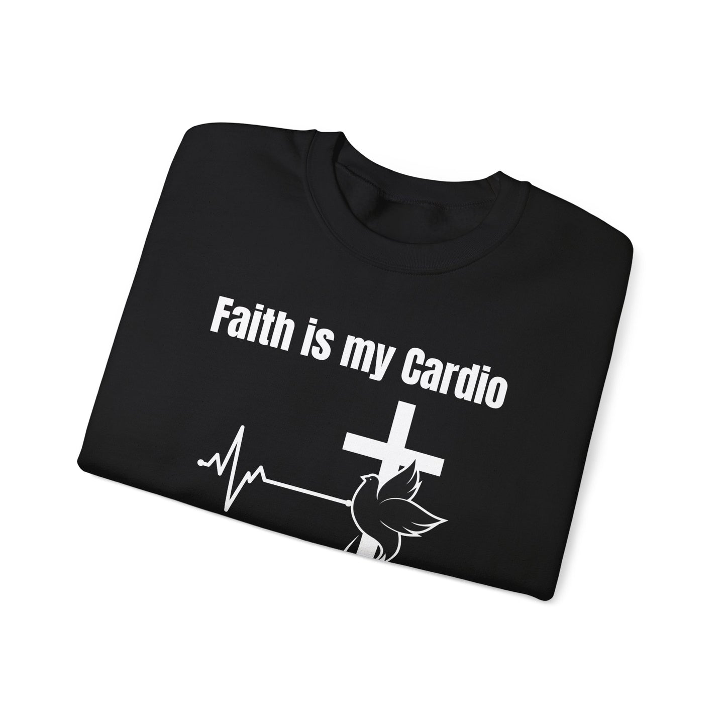 Men's Sweatshirt - Faith Is My Cardio