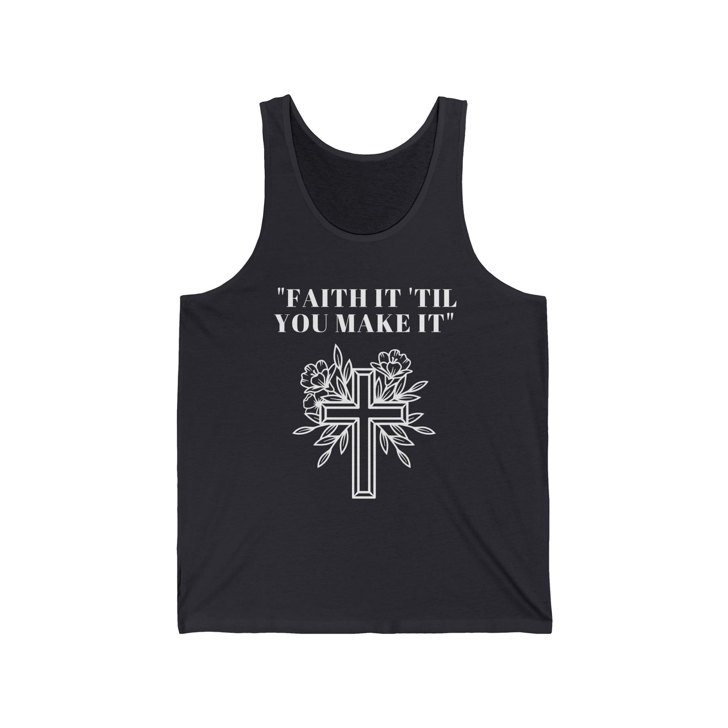 Faith It Till You Make It Jersey Tank