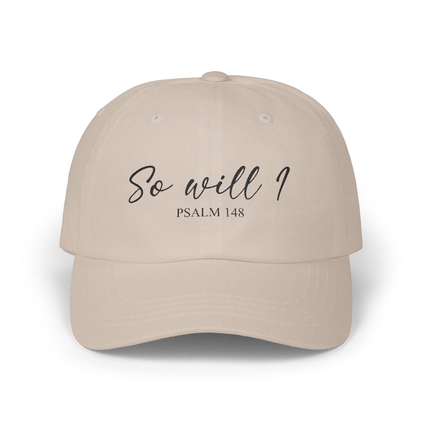 So Will I Embroidered Cap