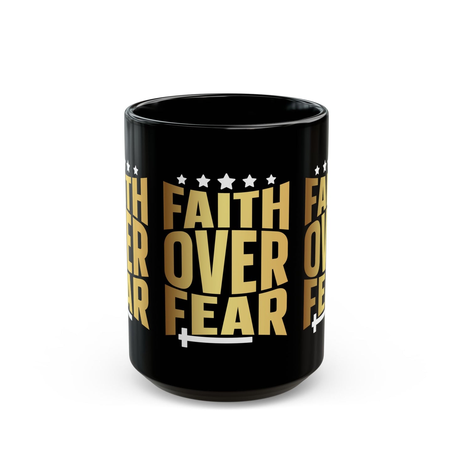 Faith Over Fear Black Mug (11oz, 15oz)