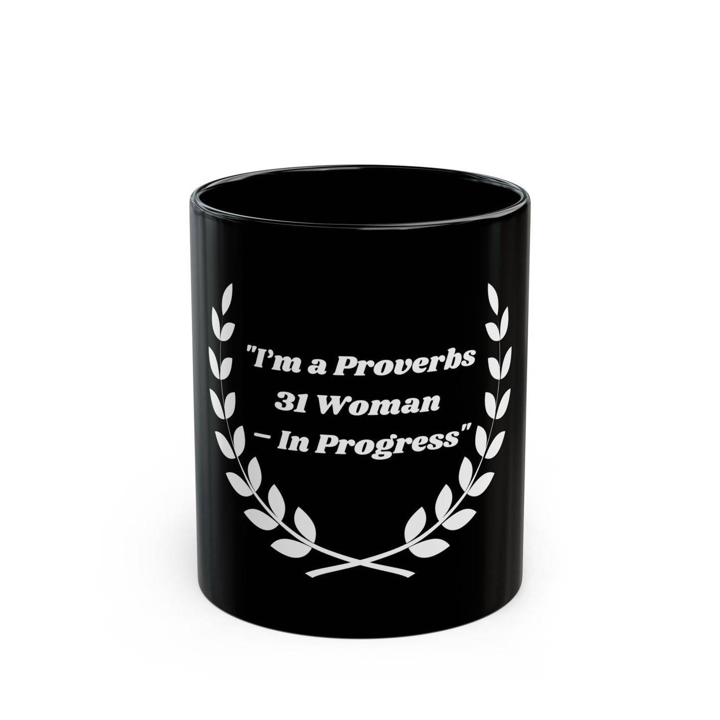 Proverbs 31 Woman In Progress Black Mug (11oz, 15oz)