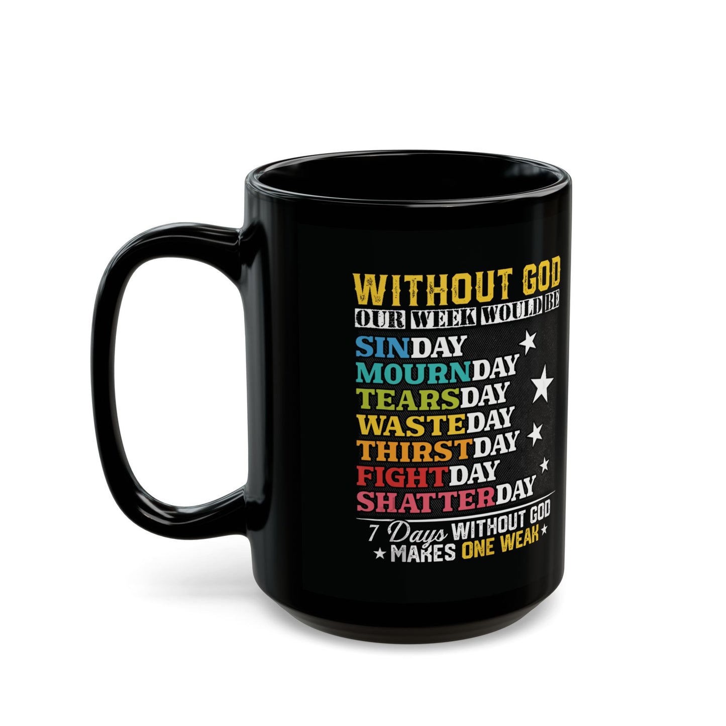 Week Without God Black Mug (11oz, 15oz)