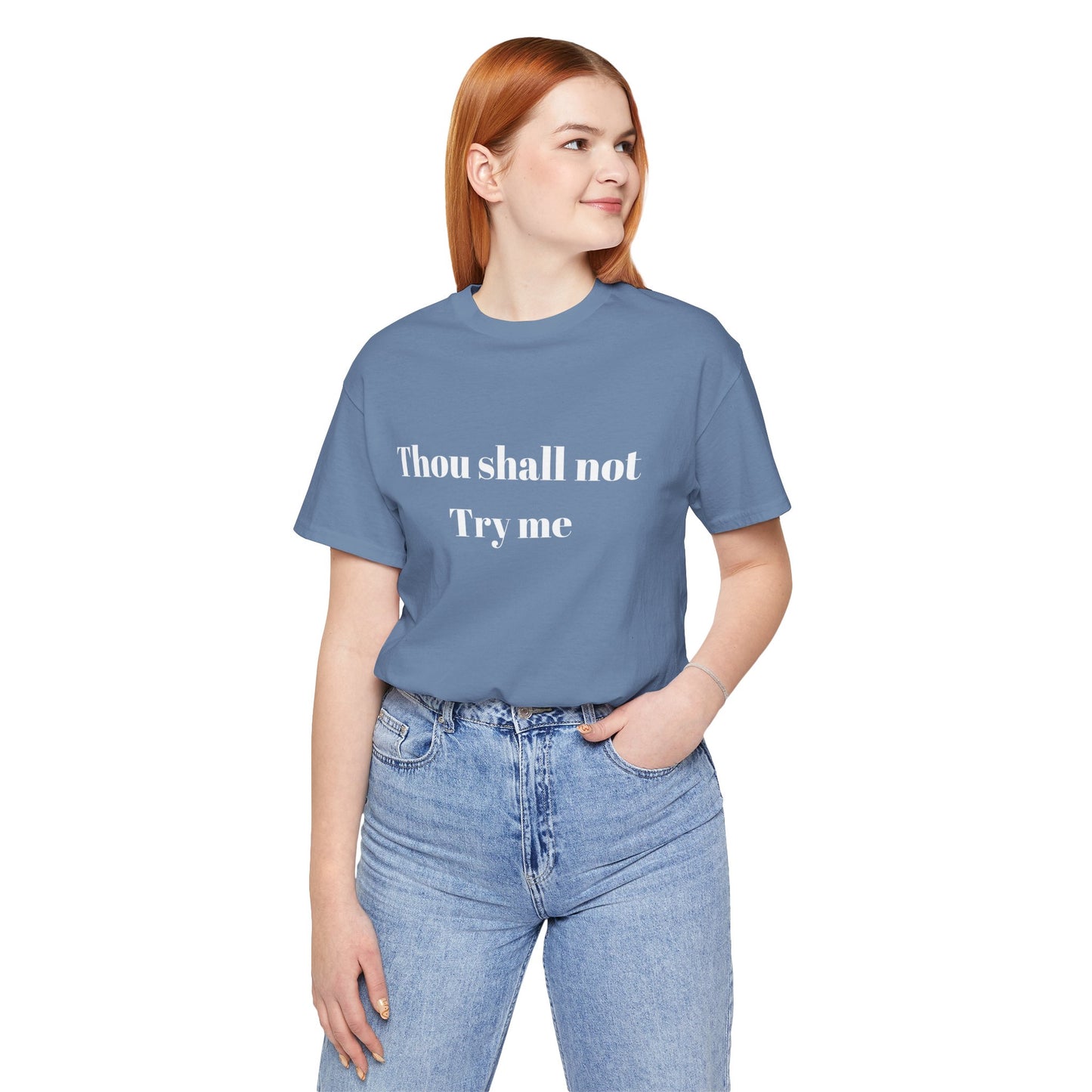 Thou Shall Not Try Me Jersey Short Sleeve Tee