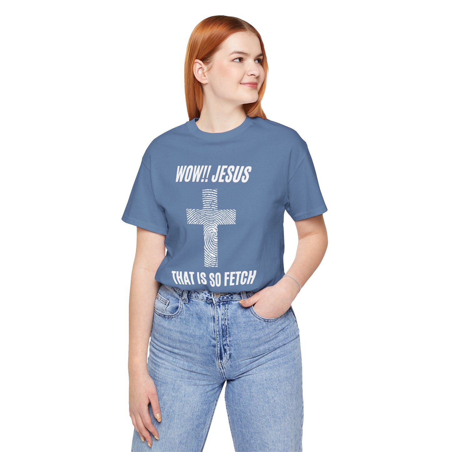 Wow Jesus That's So Fetch Jersey Short Sleeve Tee