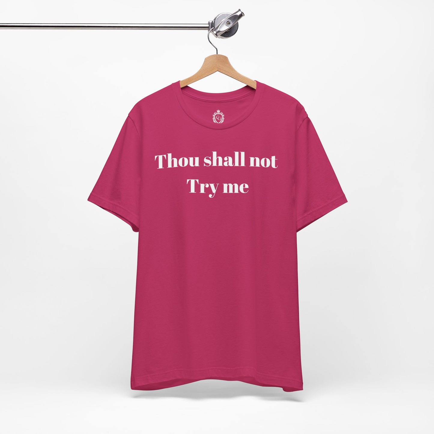 Thou Shall Not Try Me Jersey Short Sleeve Tee