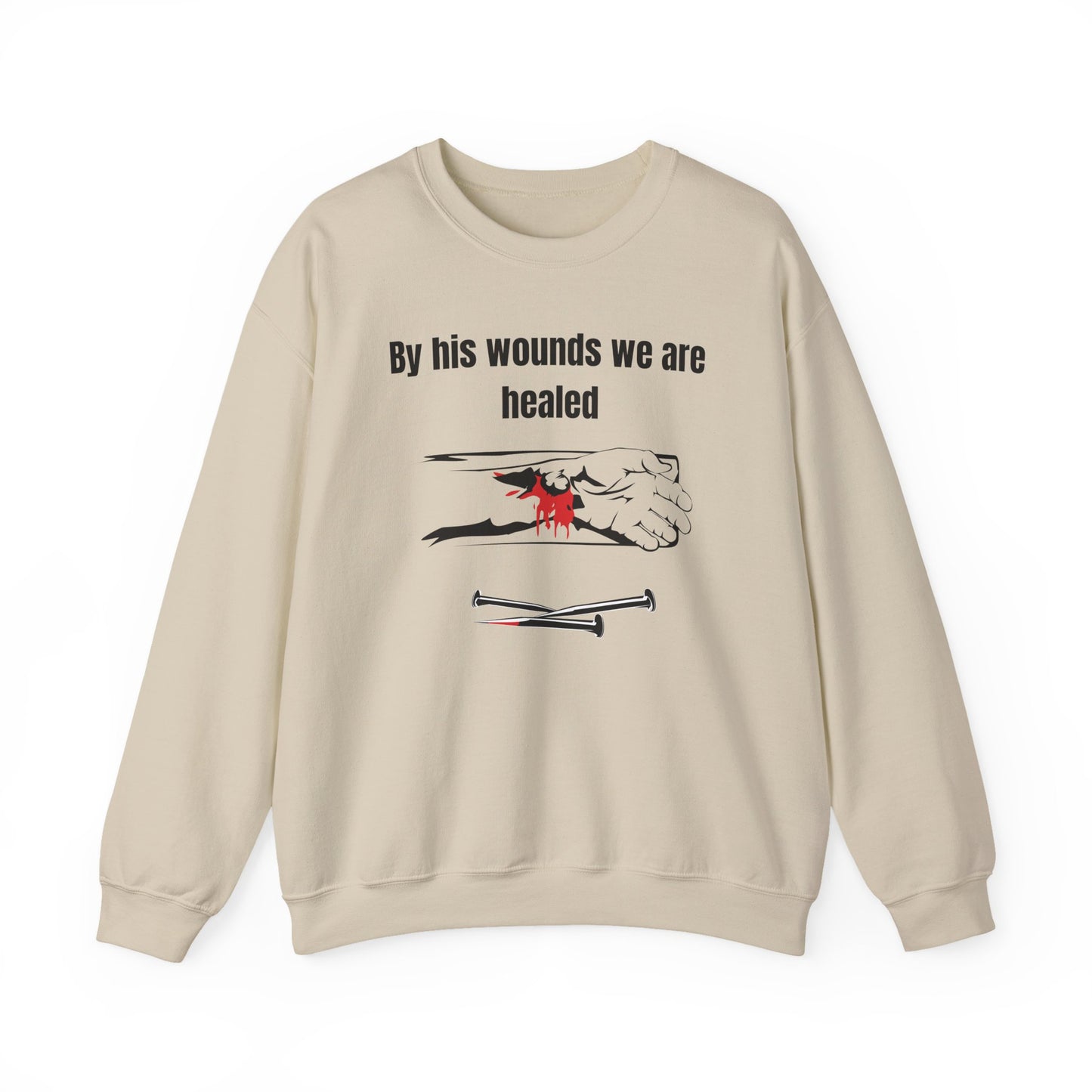 Men's Sweatshirt - By His Wounds We Are Healed