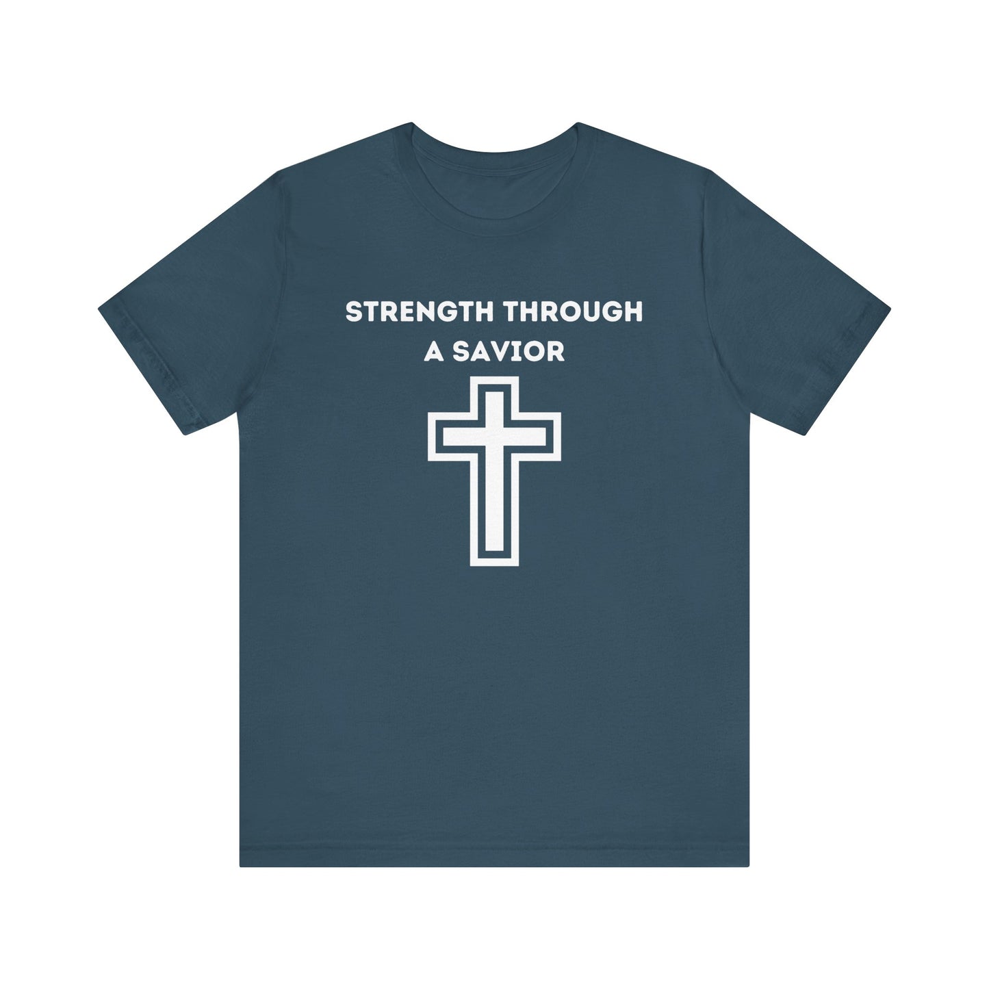 Strength Through A Savior Jersey Short Sleeve Tee