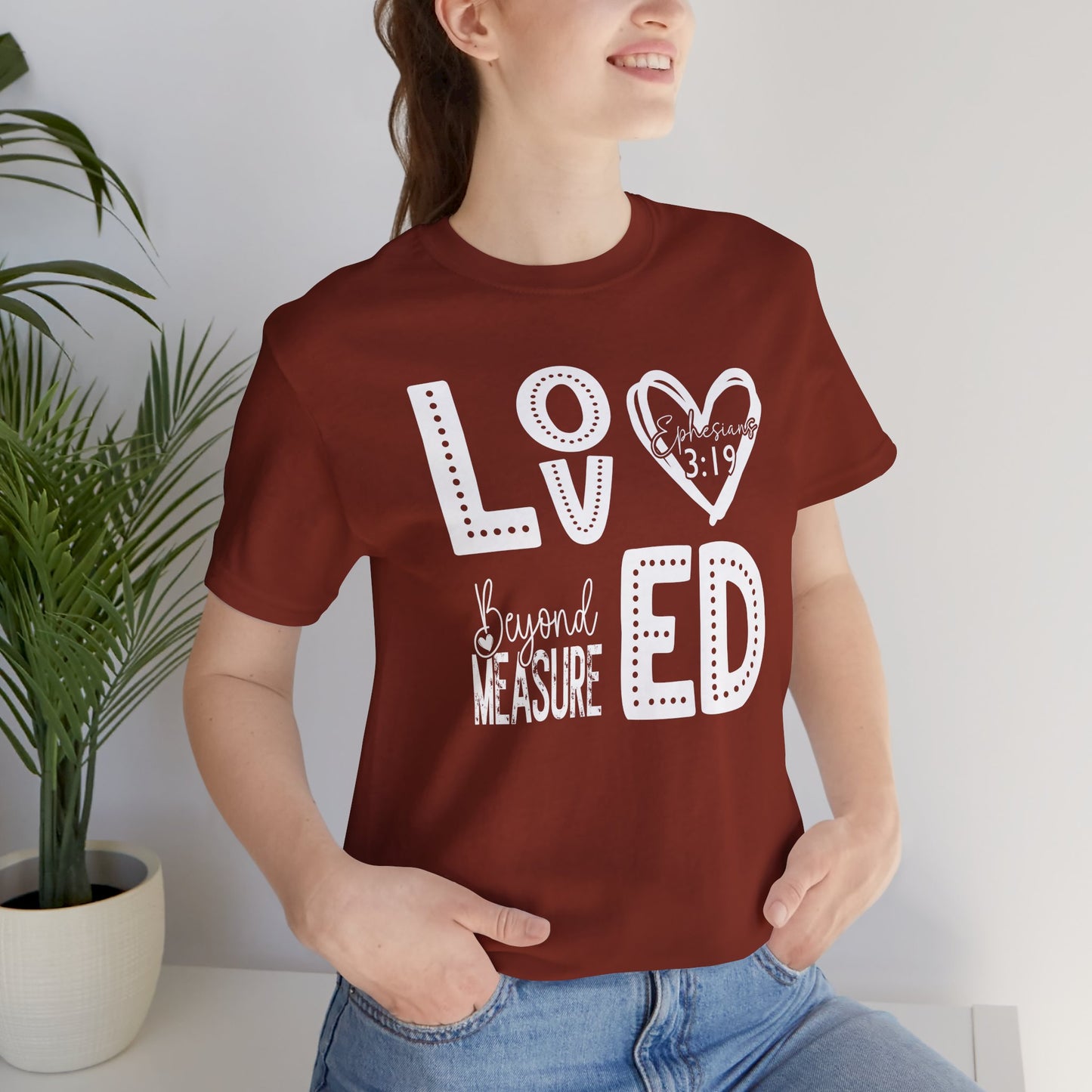 Loved Beyond Measure Jersey Short Sleeve Tee