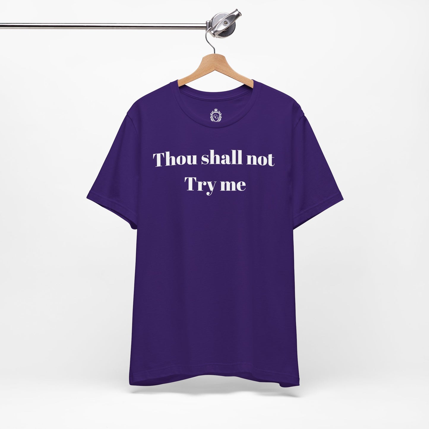 Thou Shall Not Try Me Jersey Short Sleeve Tee
