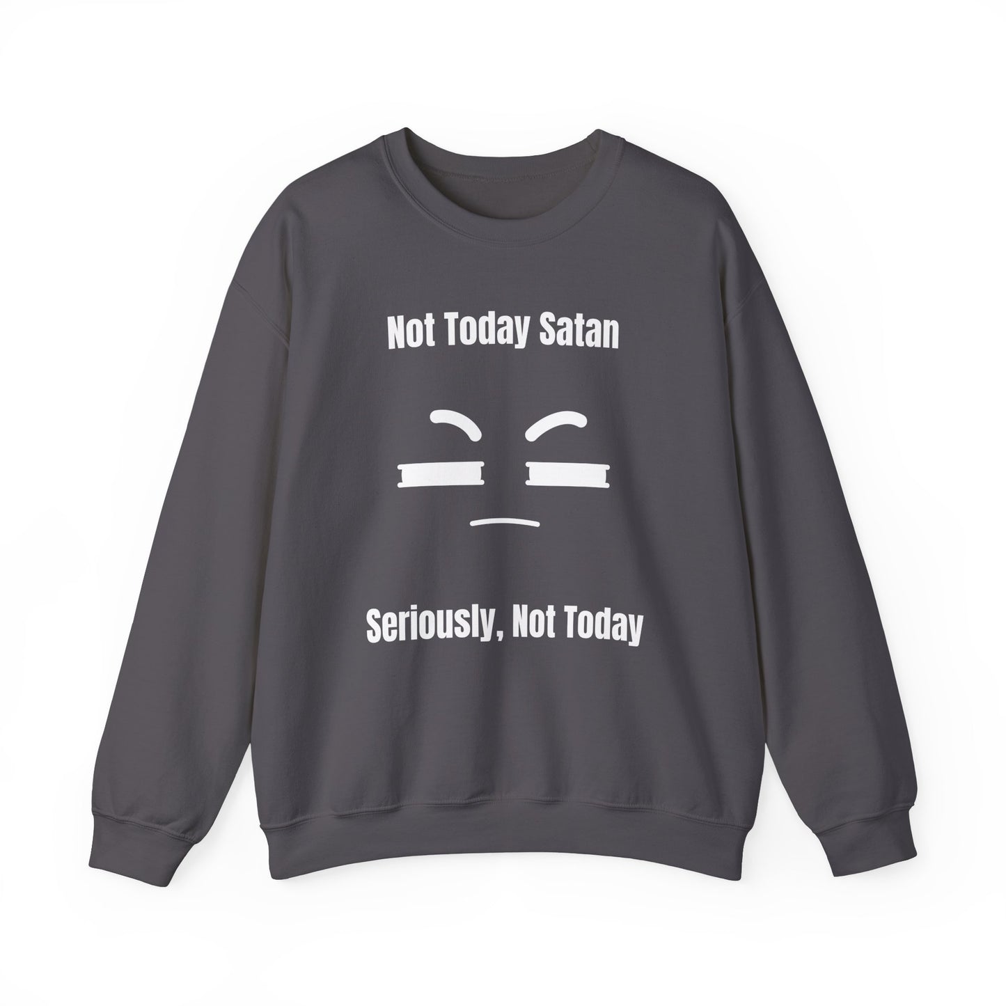 Not Today Satan Heavy Blend™ Crewneck Sweatshirt