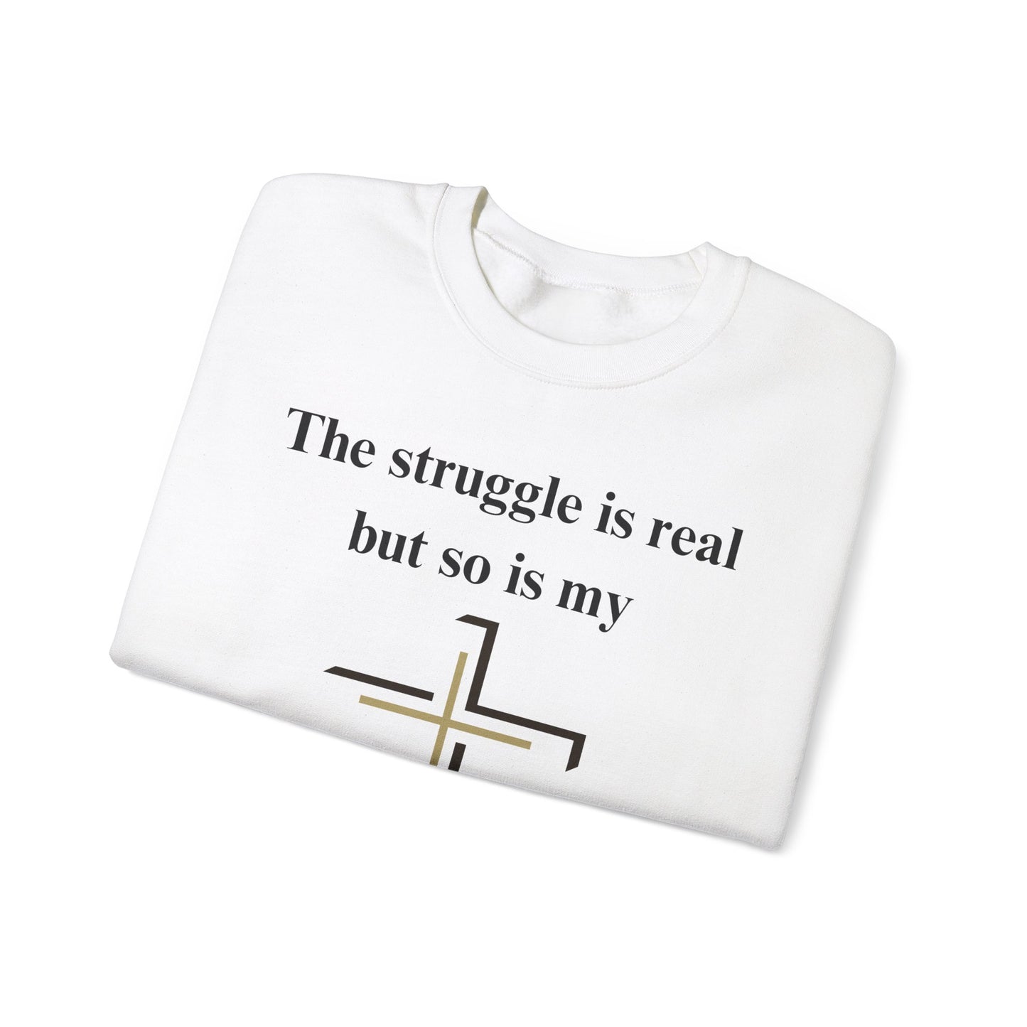 The Struggle Is Real But So Is My God Heavy Blend™ Crewneck Sweatshirt