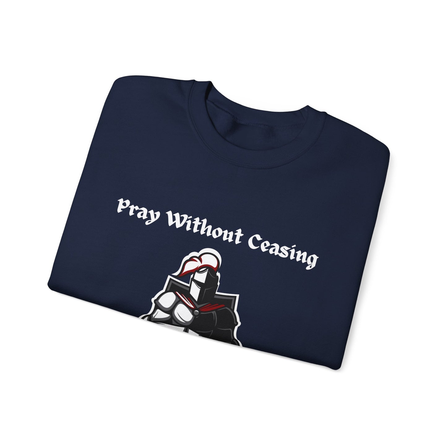 Pray Without Ceasing Sweatshirt