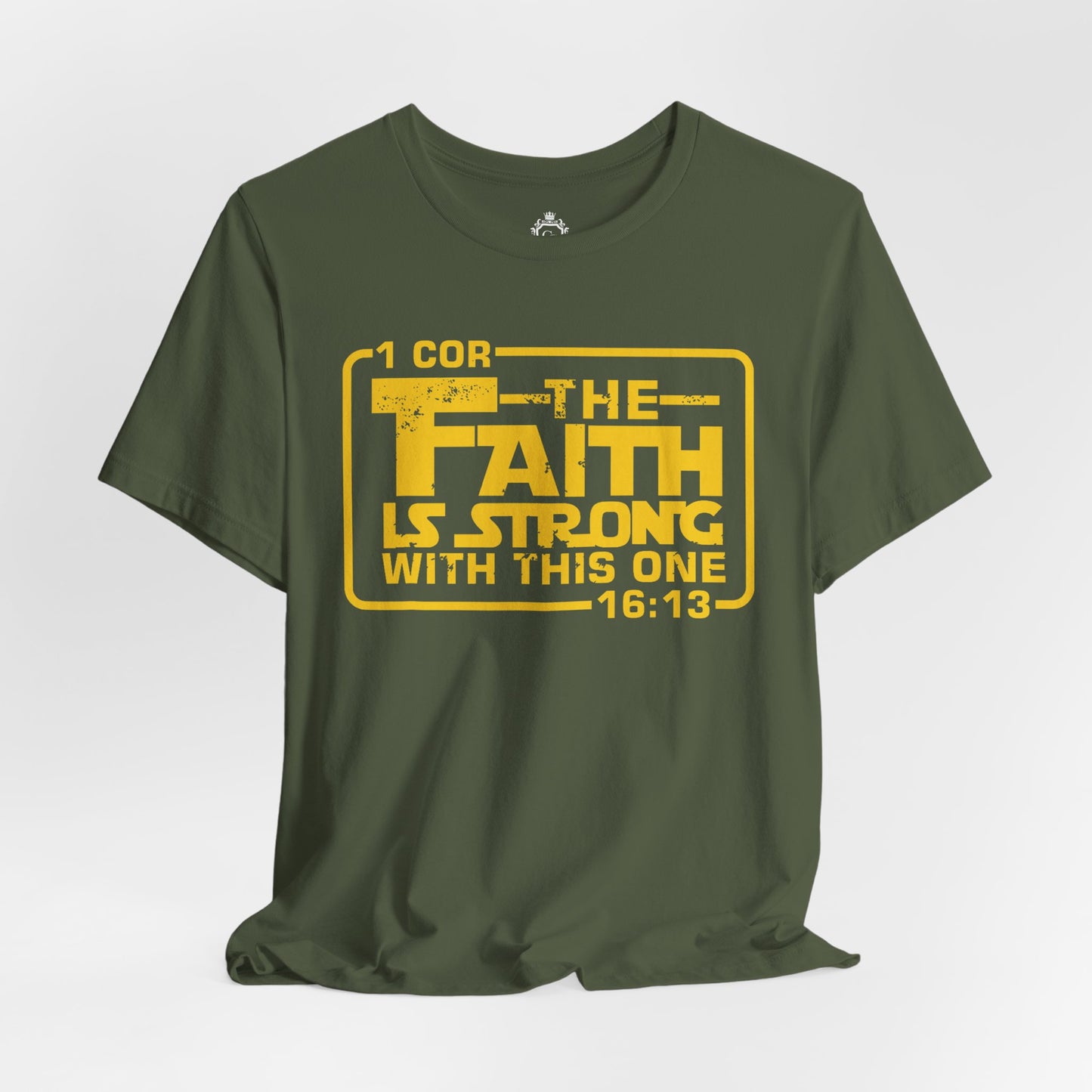 The Faith Is Strong With This One Jersey Short Sleeve Tee