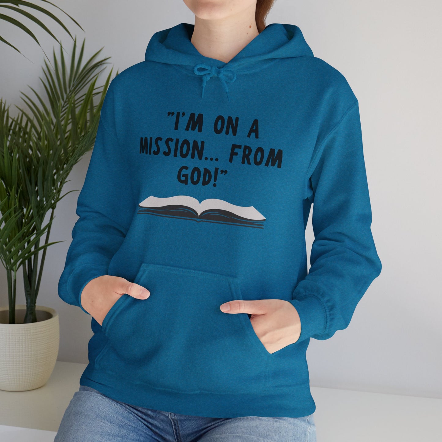 I'm On A Mission From God Heavy Blend™ Hooded Sweatshirt